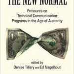 Cover of The New Normal: Pressures on Technical Communication Programs in the Age of Austerity